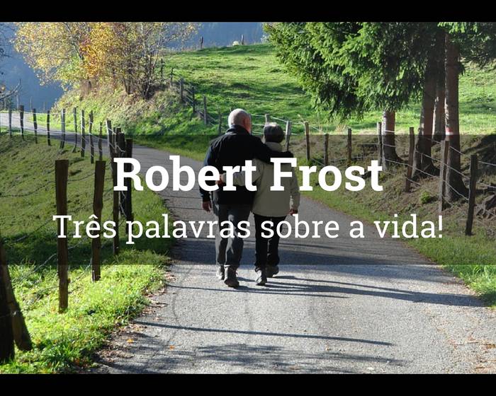 Citações de Robert Frost