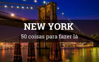 50 coisas a fazer em Nova York – NYC, USA
