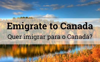 Como imigrar para o Canadá: Guia Definitivo