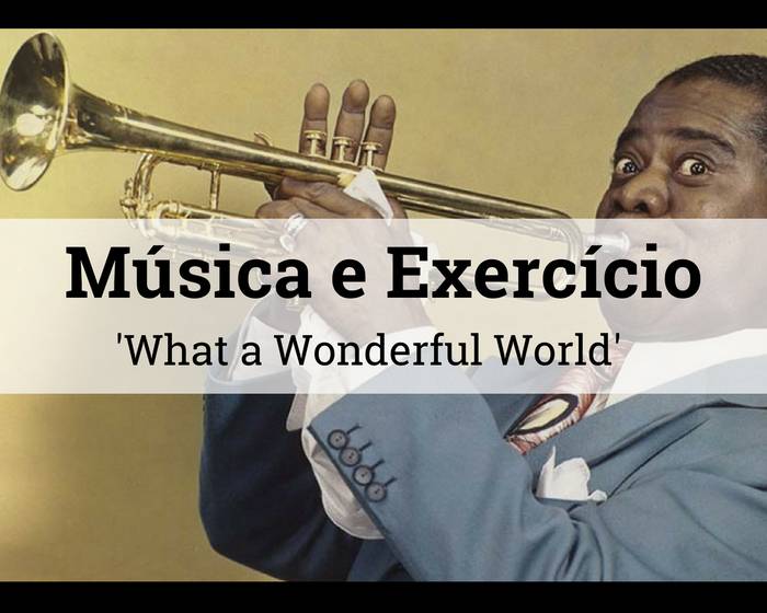 Aprenda por Música: What a Wonderful World